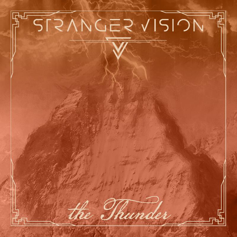 STRANGER VISION: pubblicano il singolo e il video di ''The Thunder''