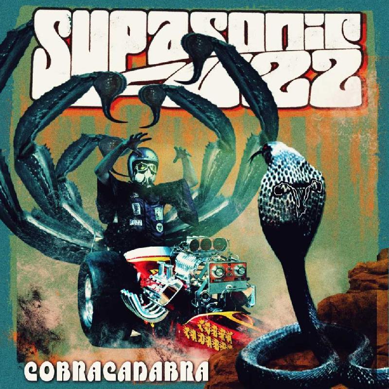 SUPASONIC FUZZ: esce oggi il nuovo album ''Cobracadabra''
