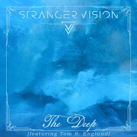 STRANGER VISION: svelano il video del nuovo singolo ''Chapter IV: The Deep''