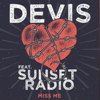 DEVIS: il nuovo singolo ''Miss Me'' con ospiti i SUNSET RADIO