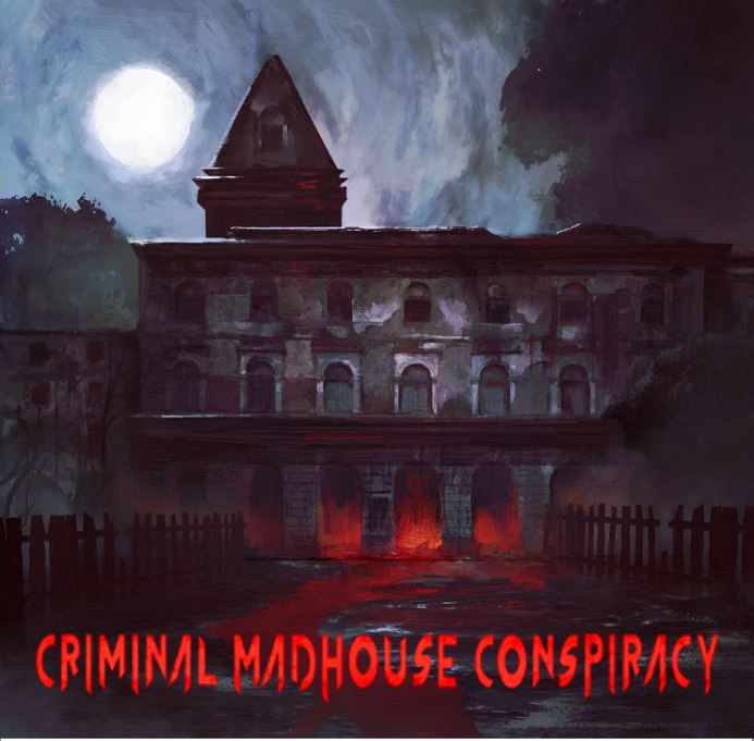CRIMINAL MADHOUSE CONSPIRACY: l'album di debutto uscirà il 27 settembre