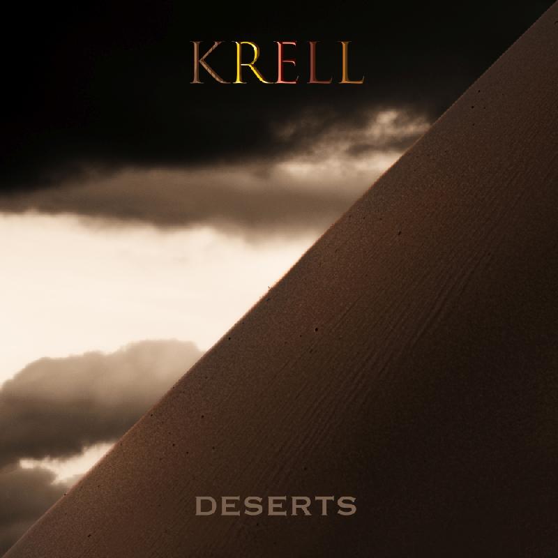 KRELL: il debut album ''Deserts'' in uscita per Sneakout Records a Novembre