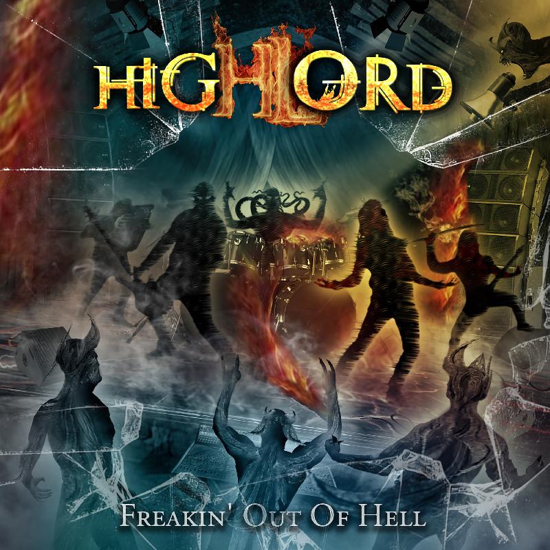 HIGHLORD: il nuovo album ''Freakin' Out of Hell'' su Rockshots Records
