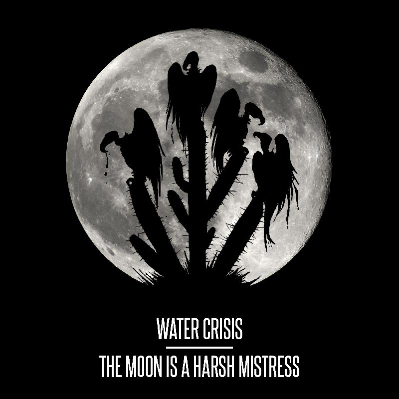 WATERCRISIS: il nuovo singolo ''The Moon Is A Harsh Mistress''