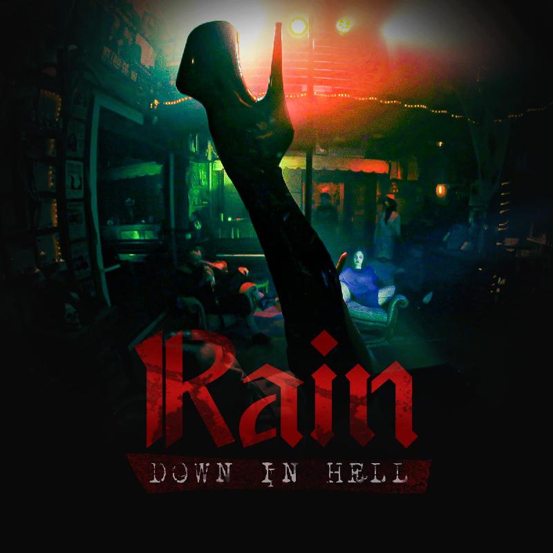 RAIN: il video ufficiale del singolo ''Down In Hell'' in uscita l'11 Novembre