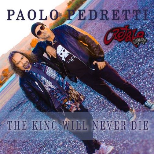 PAOLO PEDRETTI & CROTALO COMPANY: il nuovo singolo ''The King Will Never Die'' in anteprima su METALWAVE