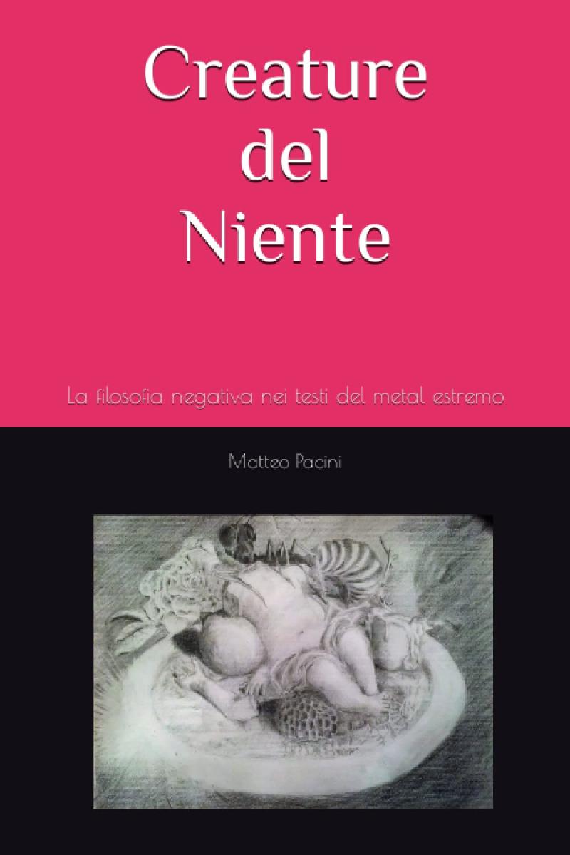 CREATURE DEL NIENTE: la filosofia negativa nei testi del metal estremo