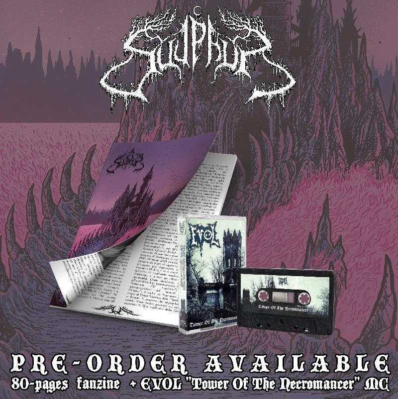 SULPHUR FANZINE: il primo numero e la ristampa di "Tower Of The Necromancer" degli EVOL in cassetta