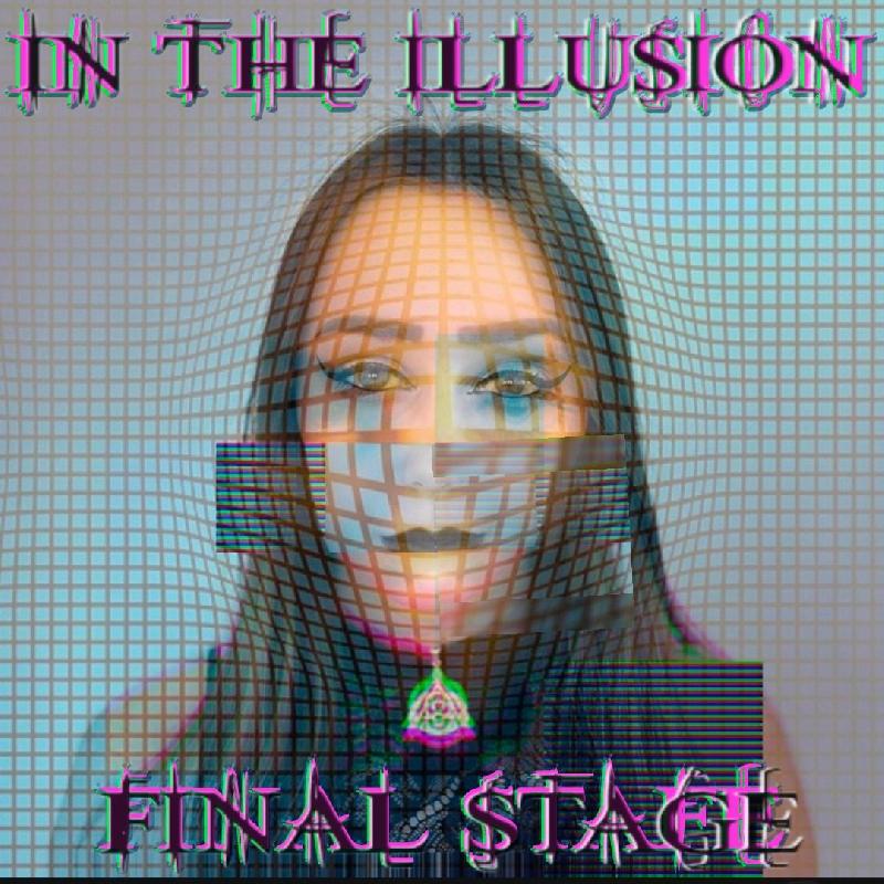 FINAL STAGE: il nuovo singolo ''In the Illusion''