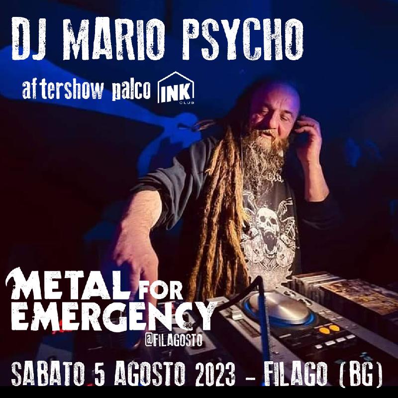 METAL FOR EMERGENCY 2023: aftershow con DJ MARIO PSYCHO