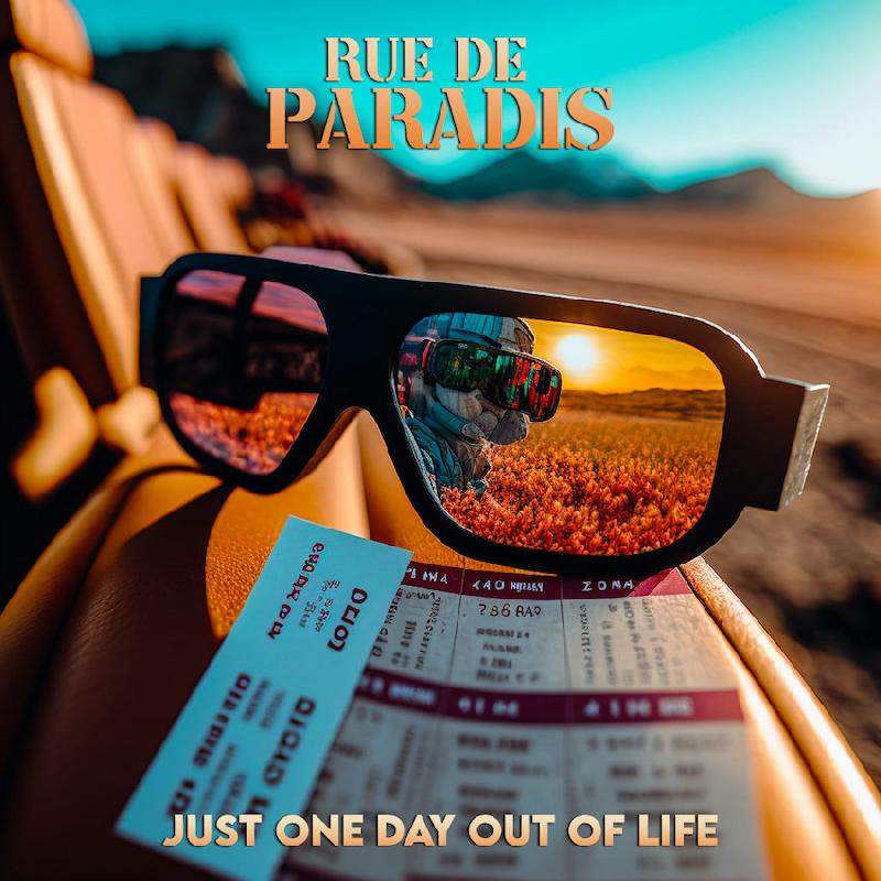 RUE DE PARADIS: l'ultimo singolo ''Just One Day Out of Life''