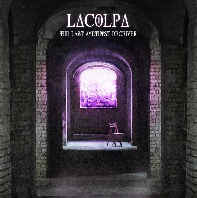LACOLPA: il nuovo singolo  ''The Last Amethyst Deceiver''