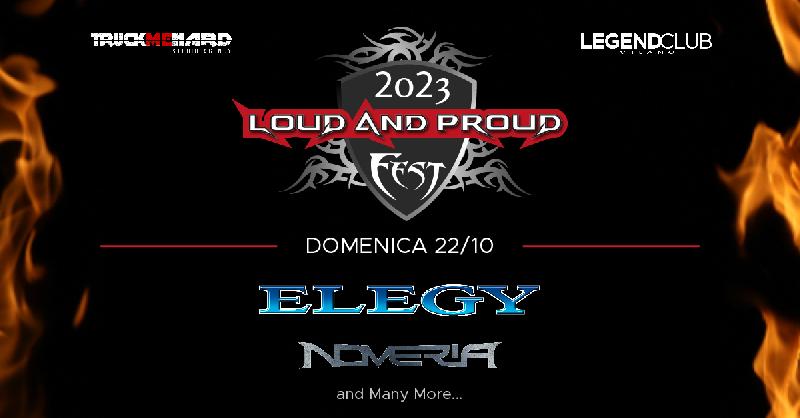 LOUD AND PROUD FEST 2023: il 22 Ottobre al Legend Club di Milano, con ELEGY e NOVERIA