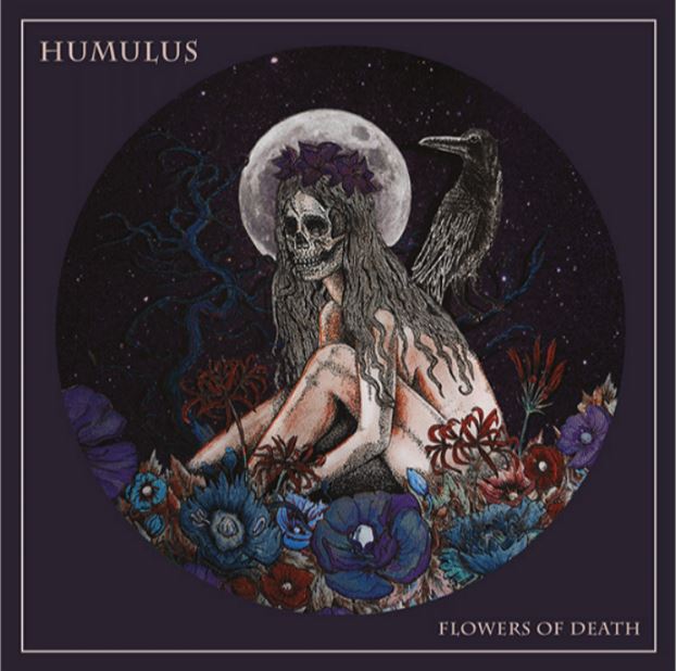 HUMULUS: il nuovo album ''Flowers Of Death''