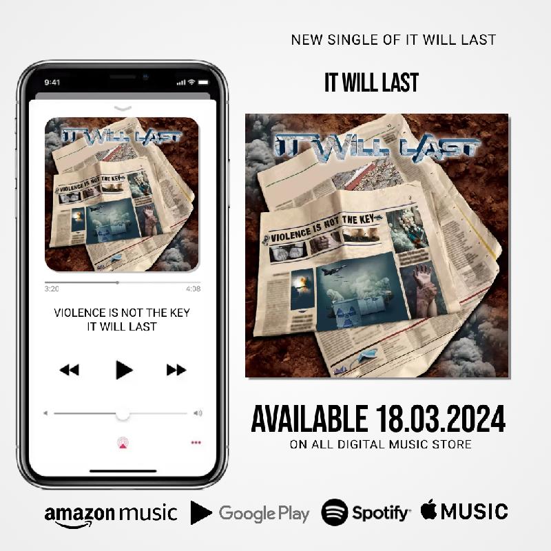 IT WILL LAST: il primo singolo ''Violence is not the key''