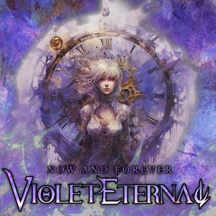 VIOLET ETERNAL: il nuovo singolo ''Now And Forever''
