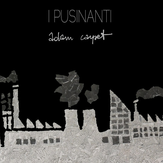 ADAM CARPET: il nuovo singolo "I Pusinanti"