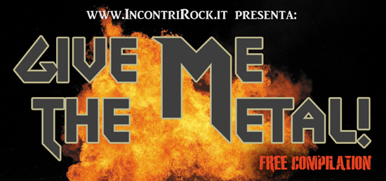 GIVE ME THE METAL! Vol.1: una nuova compilation italiana
