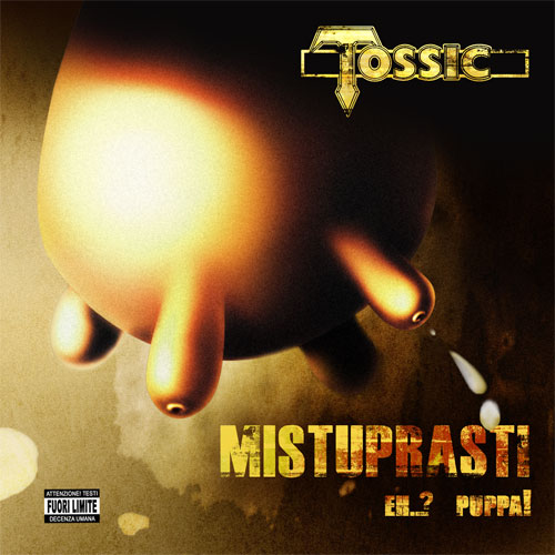 TOSSIC: i dettagli di "Mistuprasti eh? ...Puppa!"