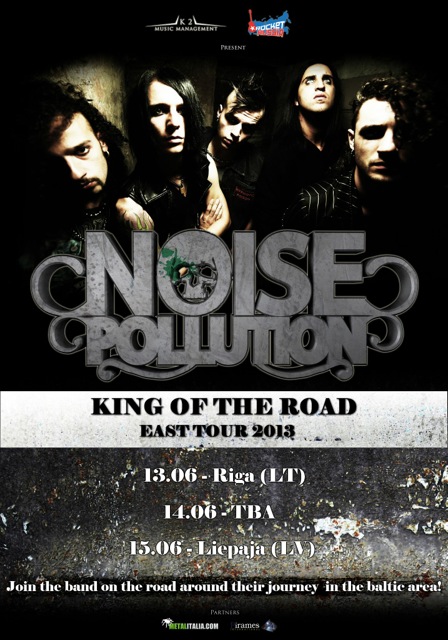 NOISE POLLUTION: al via il KING OF THE ROAD Tour 2013