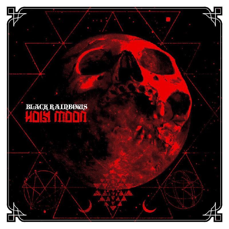 BLACK RAINBOWS: il nuovo "Holy Moon" in uscita ad Ottobre
