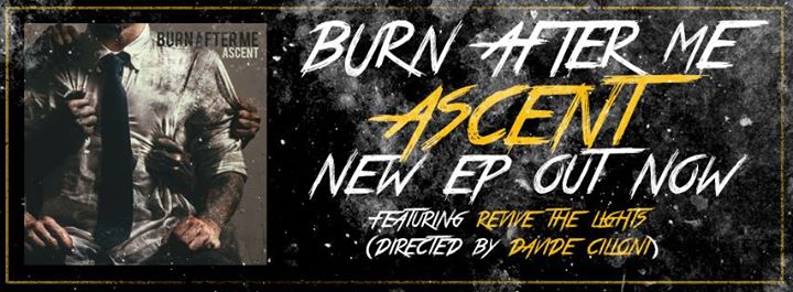 BURN AFTER ME: pubblicato il nuovo EP "Ascent"