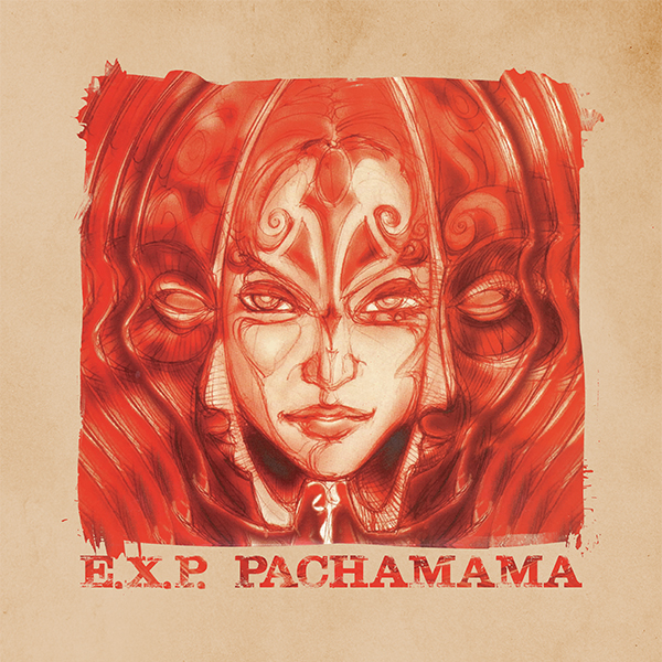 E.X.P.: in arrivo la ristampa di "Pachamama"
