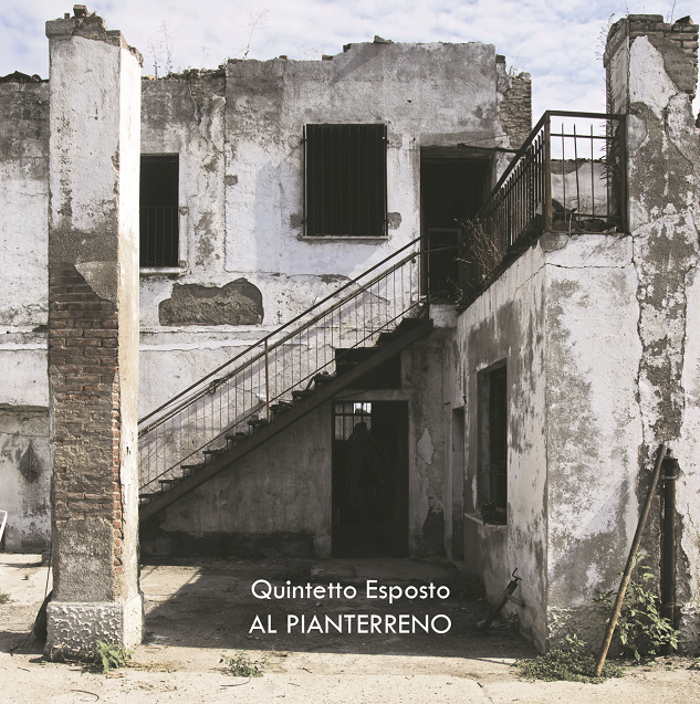 QUINTETTO ESPOSTO: il 20 Settembre esce finalmente "Al Pianterreno"