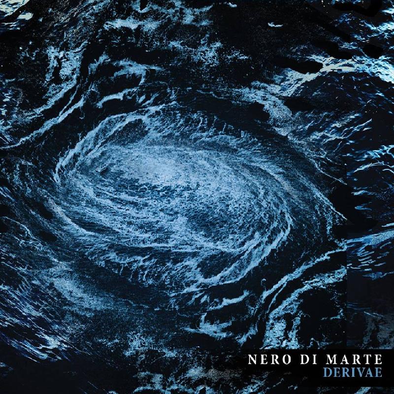 NERO DI MARTE: tutto "Derivae" in streaming