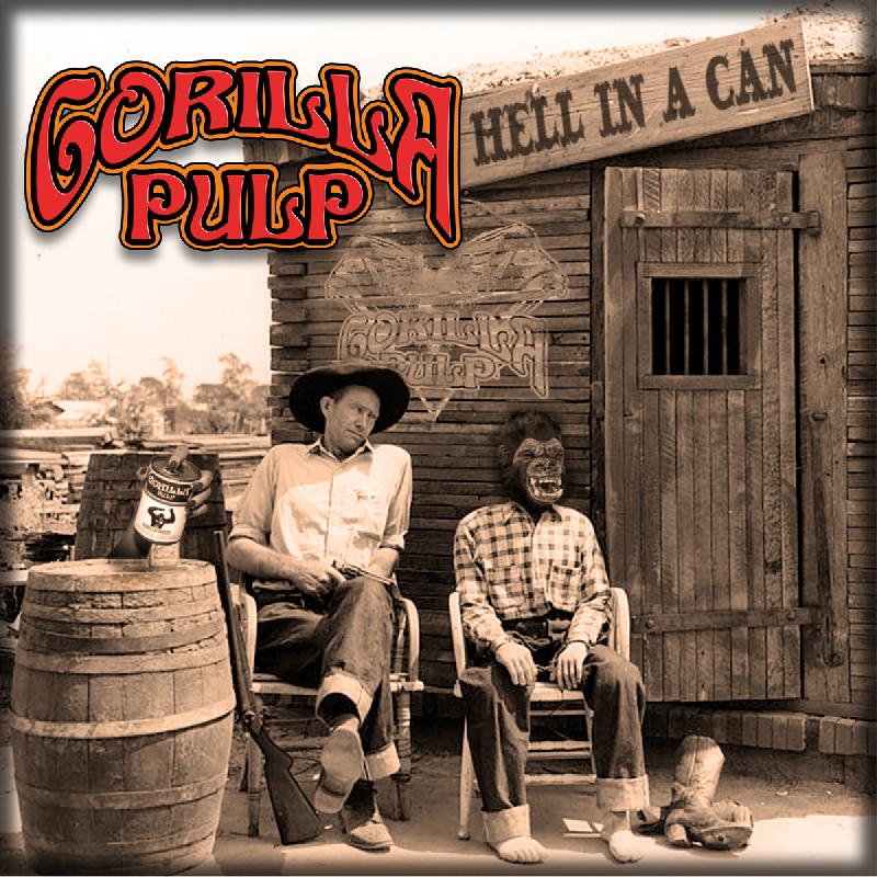 GORILLA PULP: l'album di debutto "Hell In A Can"