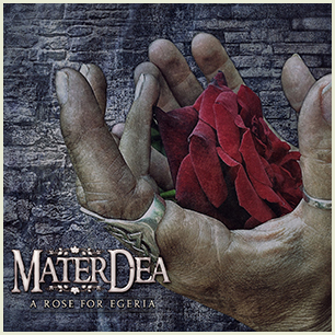 MATERDEA: il nuovo video "A Rose For Egeria"