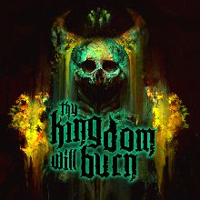 Thy Kingdom Will Burn «Thy Kingdom Will Burn» | MetalWave.it Recensioni