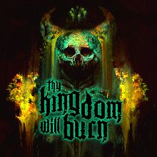 Thy Kingdom Will Burn Thy Kingdom Will Burn | MetalWave.it Recensioni