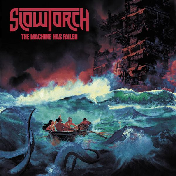 Slowtorch The Machine Has Failed | MetalWave.it Recensioni