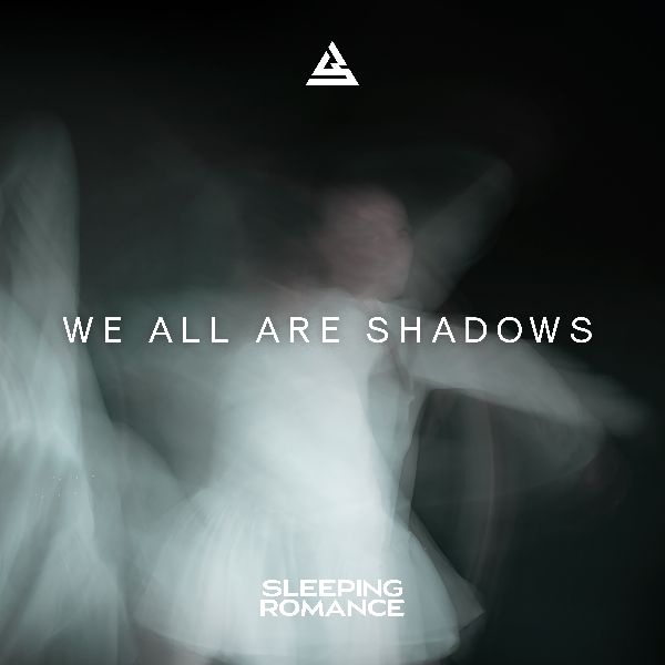 Sleeping Romance «We All Are Shadows» | MetalWave.it Recensioni