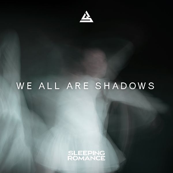 Sleeping Romance We All Are Shadows | MetalWave.it Recensioni