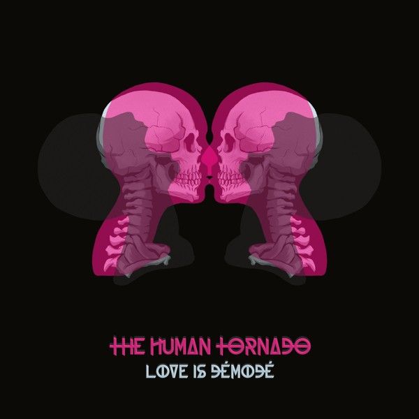 The Human Tornado «Love Is Démode'» | MetalWave.it Recensioni