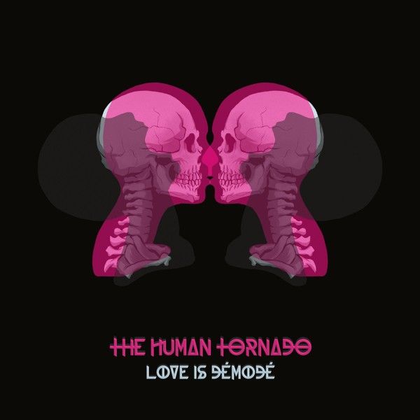 The Human Tornado Love Is Dmode' | MetalWave.it Recensioni