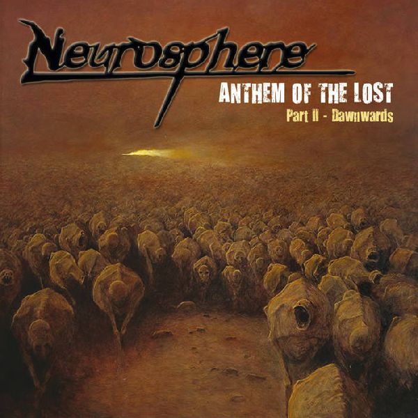 Neurosphere Anthem Of The Lost: Part Ii Dawnwards | MetalWave.it Recensioni