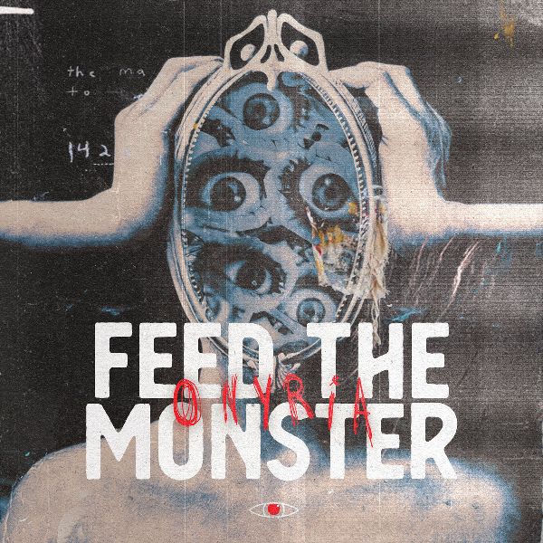 Onyria «Feed The Monster» | MetalWave.it Recensioni