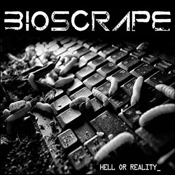 Bioscrape Hell Or Reality | MetalWave.it Recensioni