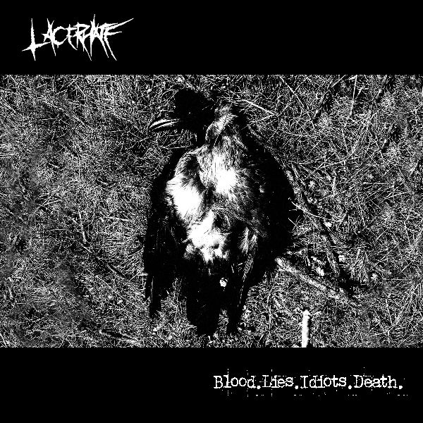 Lacerhate Blood.lies.idiots.death. | MetalWave.it Recensioni