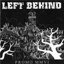 Left Behind Promo Mmvi | MetalWave.it Recensioni
