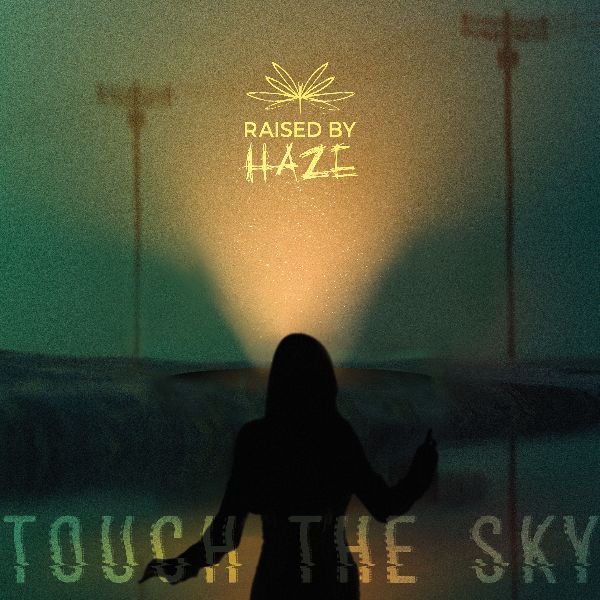 Raised By Haze Touch The Sky | MetalWave.it Recensioni