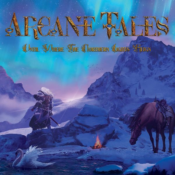 Arcane Tales Until Where The Northern Lights Reign | MetalWave.it Recensioni