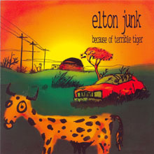 Elton Junk Because Of Terrible Tiger | MetalWave.it Recensioni