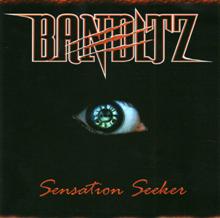 Banditz Sensation Seeker | MetalWave.it Recensioni