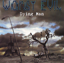 Worst Evil Dying Man | MetalWave.it Recensioni