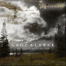 Re-creation Apocalypse - The Beginning Of The End | MetalWave.it Recensioni