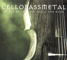 Cellobassmetal Plays Metal With Cello And Bass | MetalWave.it Recensioni